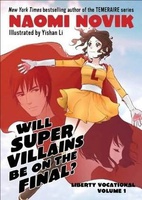 Наоми Новик — Will Super Villains Be On the Final?