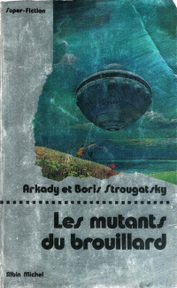 «Les mutants du brouillard»