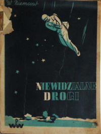 «Niewdzialne drogi»