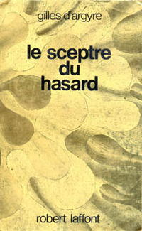 «Le sceptre du hasard»