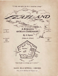 «Flatland: A Romance of Many Dimensions»