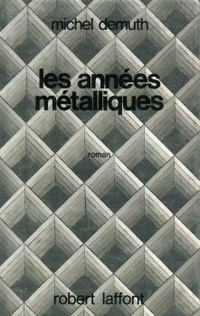 «Les annees metalliques»