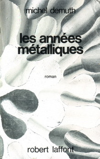 «Les annees metalliques»