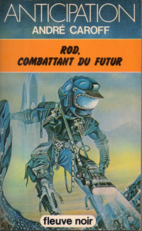 «Rod, combattant du futur»