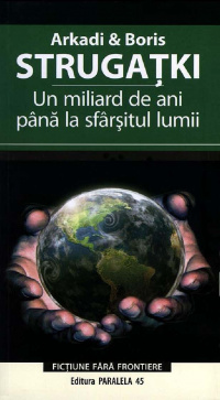 «Un miliard de ani până la sfârșitul lumii»