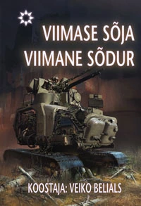 «Viimase sõja viimane sõdur»