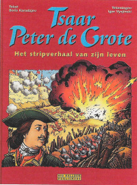 «Tsaar Peter de Grote. Het stripverhaal van zijn leven»