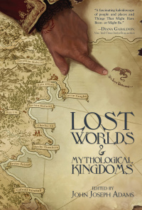 «Lost Worlds and Mythological Kingdoms»