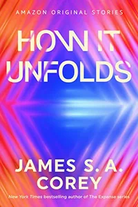 «How It Unfolds»