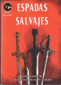 «Espadas Salvajes. Año 1. Número 1»