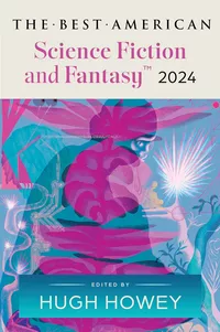 «The Best American Science Fiction and Fantasy 2024»