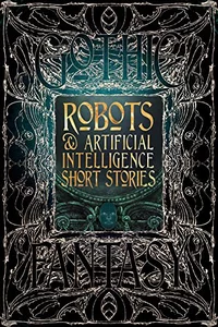 «Robots & Artificial Intelligence Short Stories»