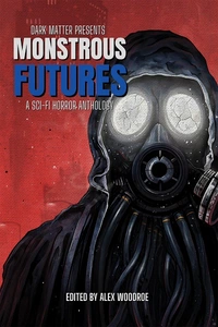 «Monstrous Futures»