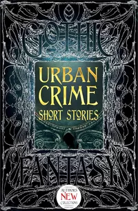 «Urban Crime Short Stories»