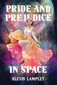 «Pride and Prejudice in Space»