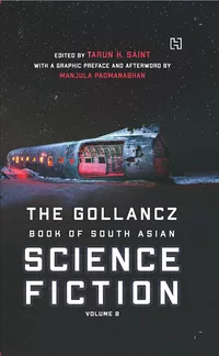 «The Gollancz Book of South Asian Science Fiction, Volume 2»