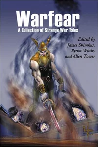 «Warfear: A Collection of Strange War Tales»