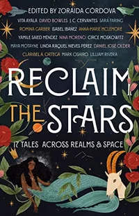 «Reclaim the Stars: 17 Tales Across Realms & Space»