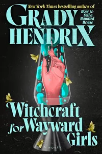 «Witchcraft for Wayward Girls»