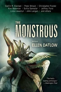 «The Monstrous»