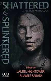 «Shattered & Splintered»