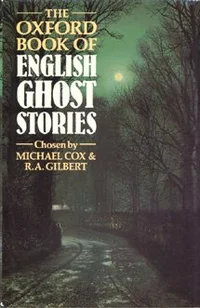 «The Oxford Book of English Ghost Stories»