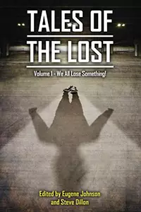 «Tales of the Lost. Volume 1: We All Lose Something!»