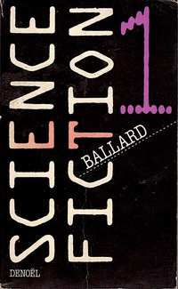 «Science-Fiction 1 : Ballard»