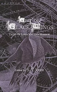 «Best of Black Wings: Tales of Lovecraftian Horror»