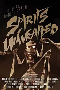 «Spirits Unwrapped»