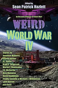 «Weird World War IV»