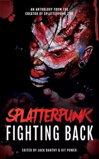 «Splatterpunk Fighting Back»