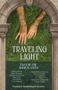 «Traveling Light: Tales of the Magical Gates»