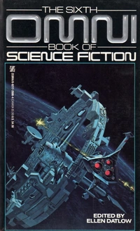 «The Sixth Omni Book of Science Fiction»