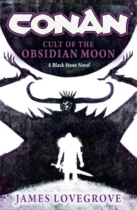 «Conan: Cult of the Obsidian Moon»