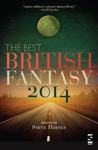 «The Best British Fantasy 2014»