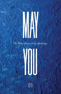 «May You: The Walter Swan Prize Anthology»