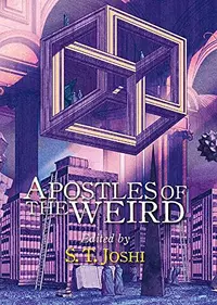 «Apostles of the Weird»