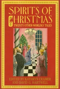 «Spirits of Christmas: Twenty Other-Worldly Tales»