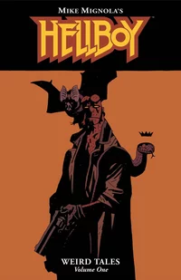 «Hellboy: Weird Tales. Volume One»