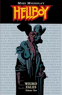 «Hellboy: Weird Tales. Volume Two»