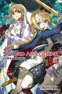 «Sword Art Online. Том 27. Unital Ring VI»