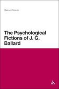 «Psychological Fictions of J.G. Ballard»