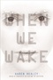 When We Wake