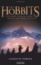 The Hobbits: The Many Lives of Bilbo, Frodo, Sam, Merry and Pippin