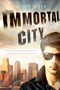 Immortal City