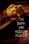 The Dark and Hollow Places