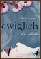 Ewiglich die Liebe