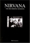 Nirvana: The Recording Sessions