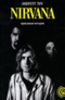 Nirvana: Правдивая история